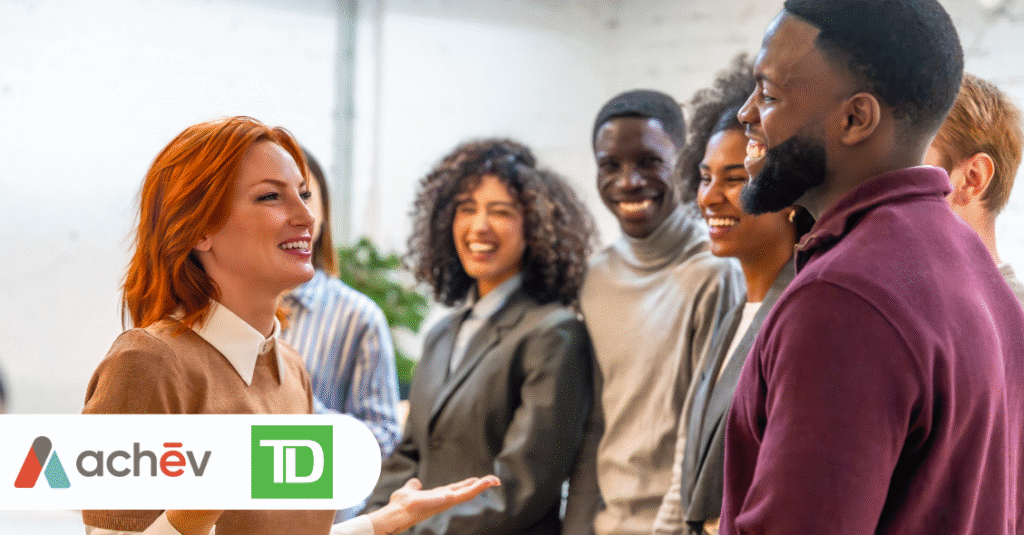 Building Futures Through Entrepreneurship: Achev and TD Create Pathways to Financial Independence